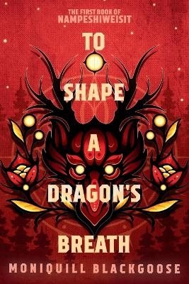 To Shape a Dragon