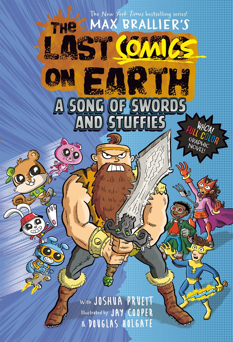 The Last Comics on Earth: A Song of Swords & Stuffies: From the Creators of The Last Kids on Earth