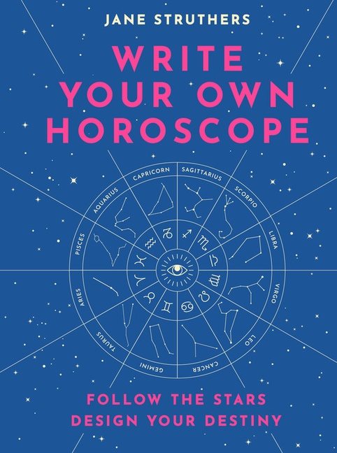 Write Your Own Horoscope