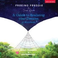 Freeing Freddie The Dreamweaver - The Workbook : A Guide to Realizing Your Dreams