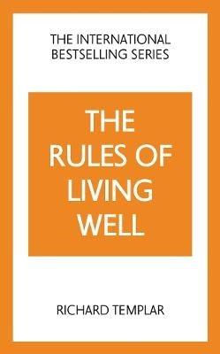 The Rules of Living Well: A Personal Code for a Healthier, Happier You, 2nd