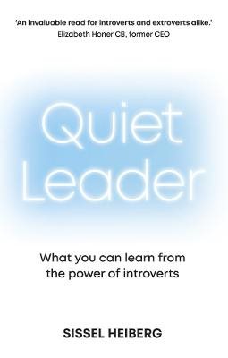Quiet Leader: What you can learn from the power of introverts