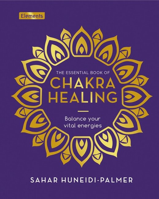 Essential Book of Chakra Healing: Balance Your Vital Energie