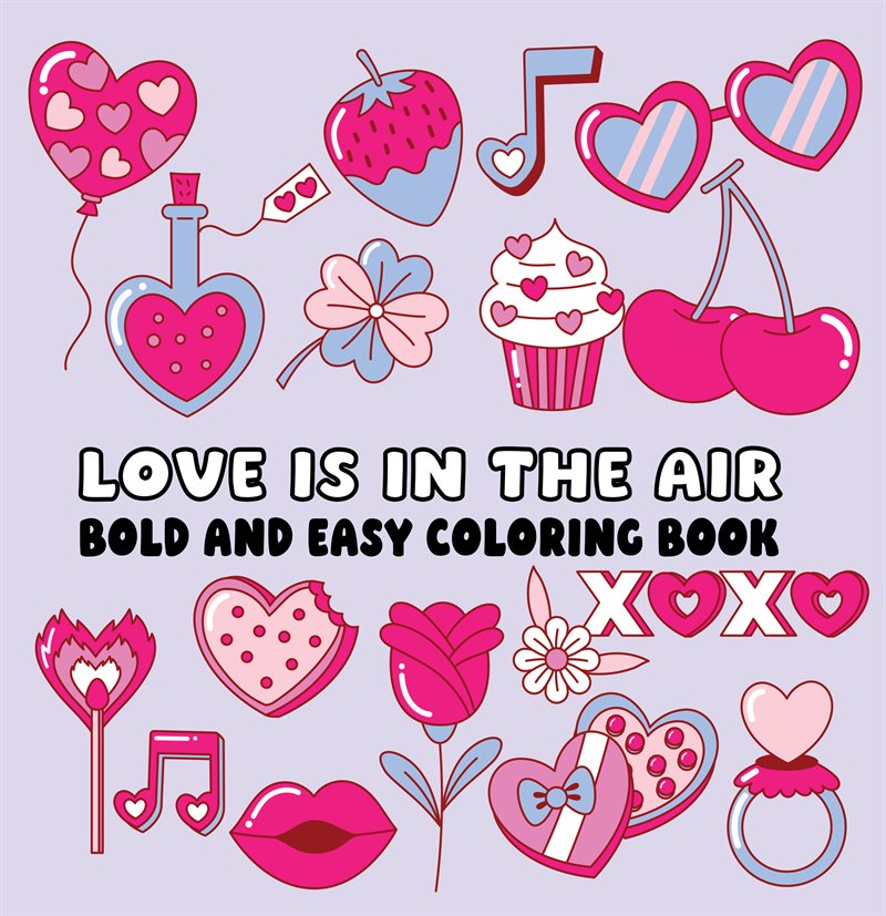 Love is in the Air Bold and Easy Coloring Book