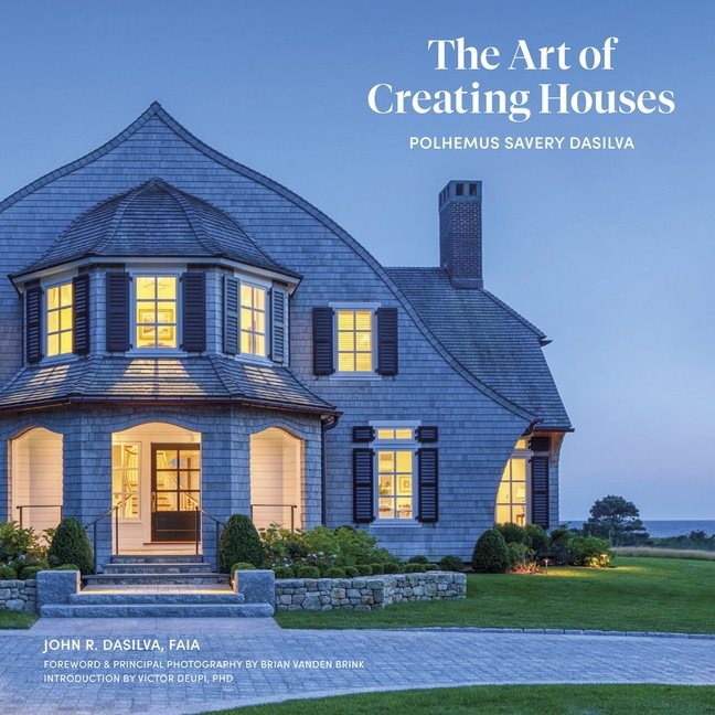 The Art Of Creating Houses : Polhemus Savery DaSilva