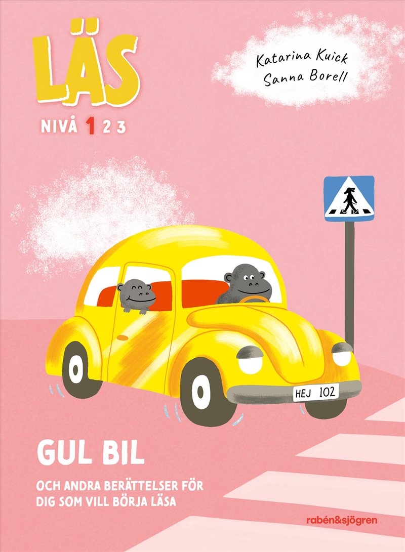 Gul bil : och andra berättelser för dig som vill börja läsa - Läs-nivå 1