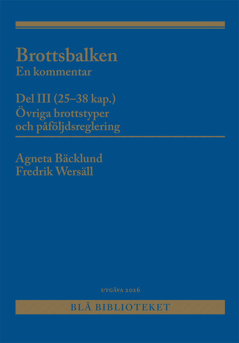 Brottsbalken Del III (25-38 kap.) : En kommentar