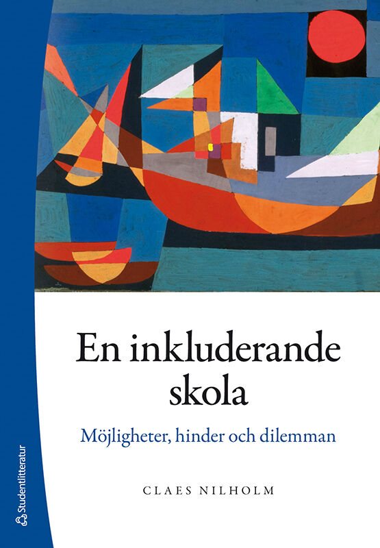 En inkluderande skola : möjligheter, hinder och dilemman
