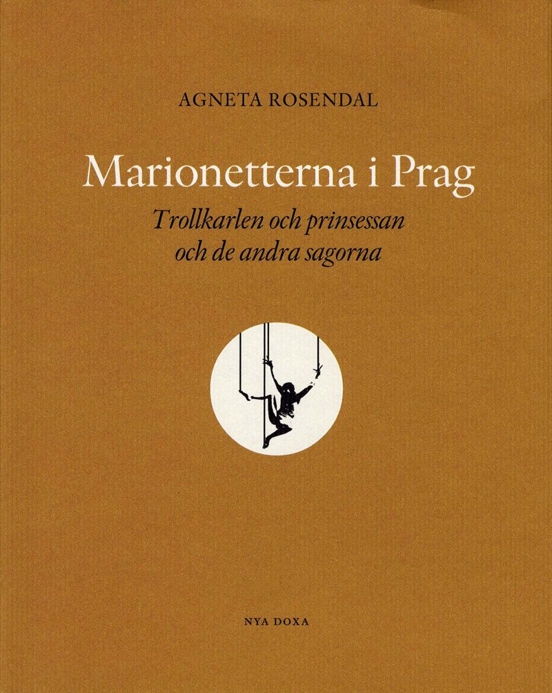 Marionetterna i Prag : trollkarlen och prinsessan och de andra sagorna