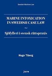 Marine intoxication in Swedish case Law : sjöfylleri i svensk rättspraxis