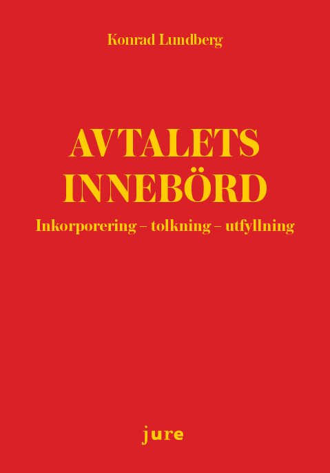 Avtalets innebörd : inkorporering-tolkning-utfyllning