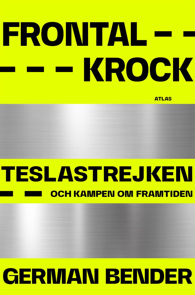 Frontalkrock: Teslastrejken och kampen om framtiden