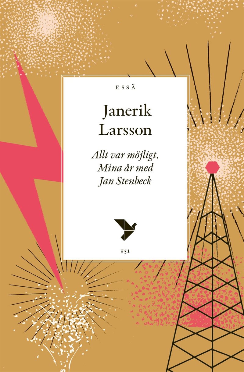 Allt var möjligt. Mina år med Jan Stenbeck