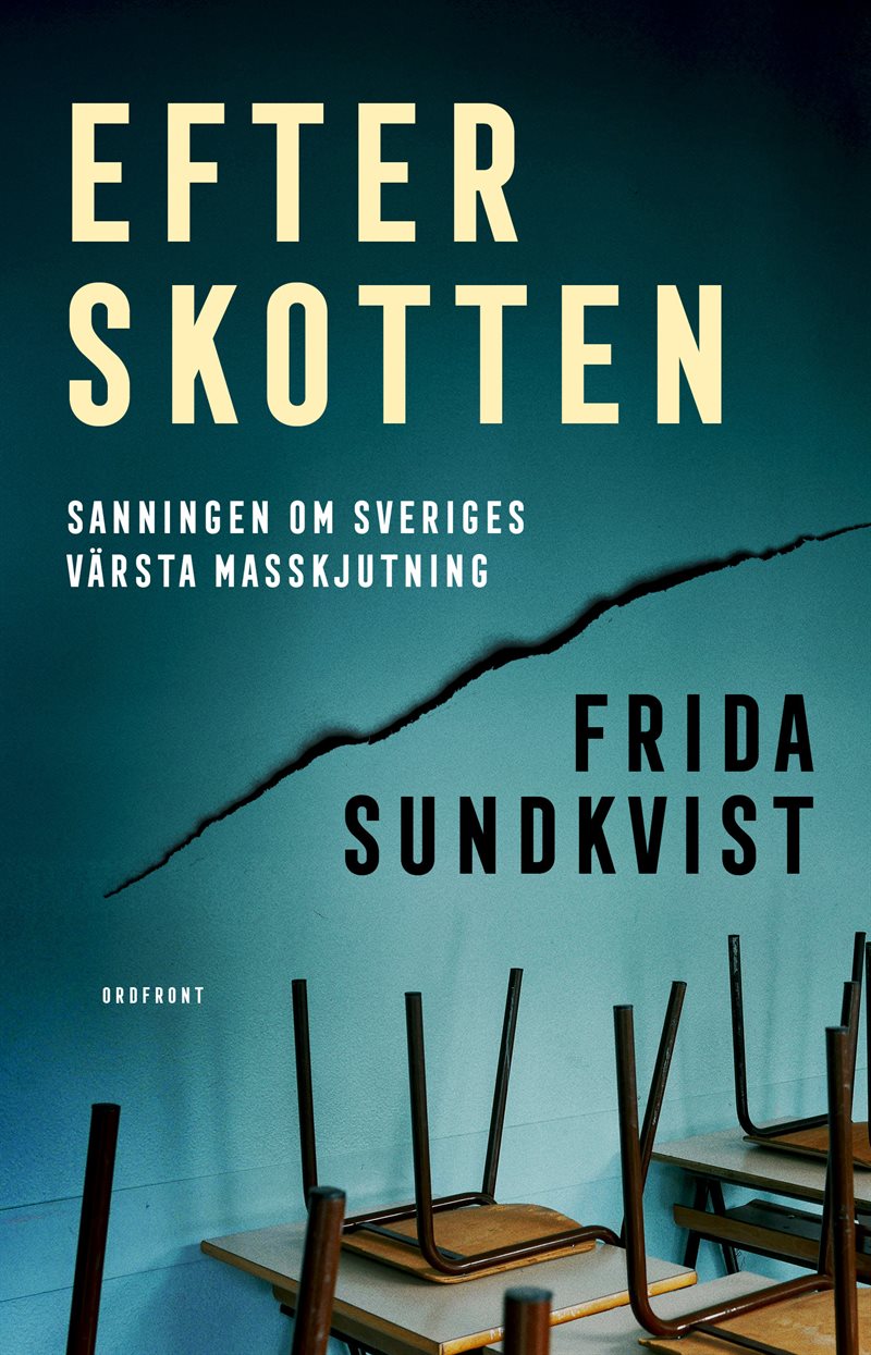 Efter skotten : sanningen om Sveriges värsta masskjutning