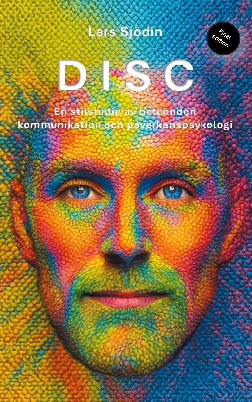 DISC : en stilstudie av beteenden kommunikation och påverkanspsykologi