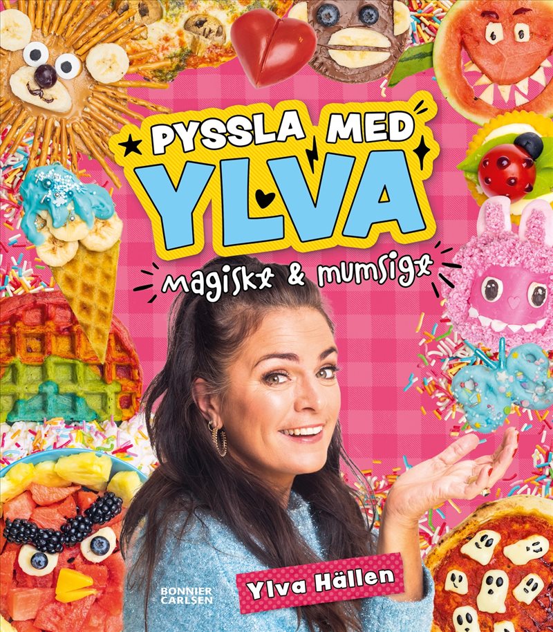 Pyssla med Ylva : magiskt och mumsigt