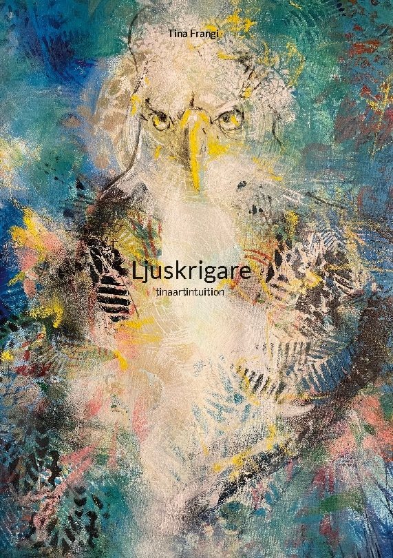Ljuskrigare : tinaartintuition
