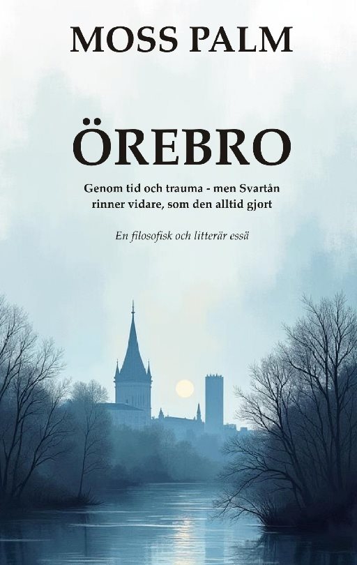 ÖREBRO : Genom tid och trauma, men Svartån rinner vidare som den alltid gjo