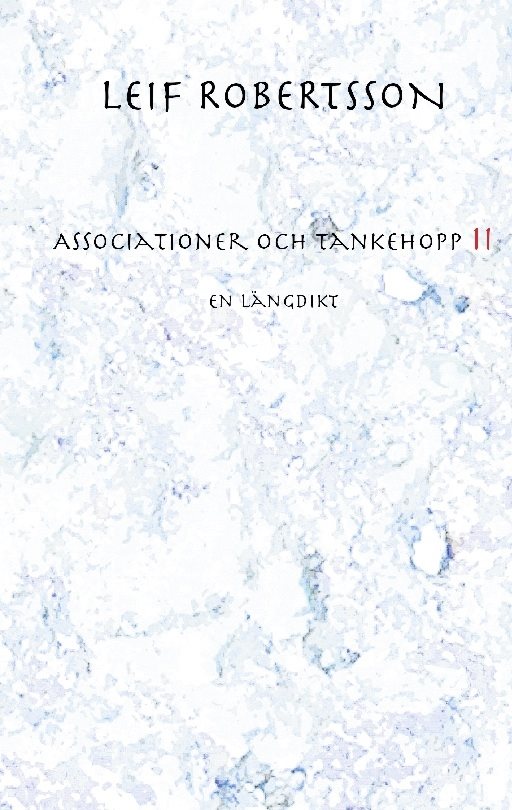 Associationer och tankehopp II : En långdikt
