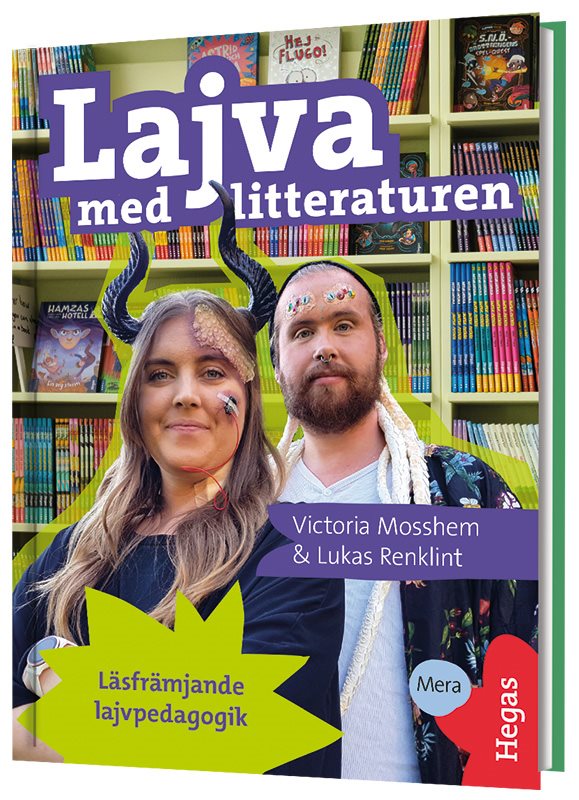 Lajva med litteraturen : läsfrämjande lajvpedagogik 