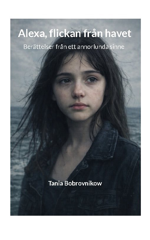 Alexa, flickan från havet : Berättelser från ett annorlunda sinne