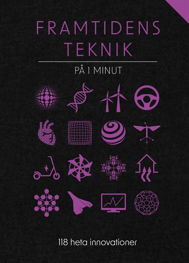 Framtidens teknik på 1 minut : 118 heta innovationer