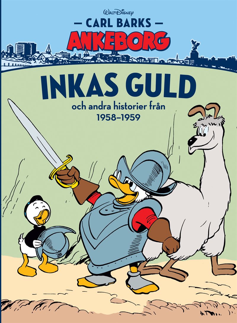 Carl Barks Ankeborg. Inkas guld och andra historier från 1958-59