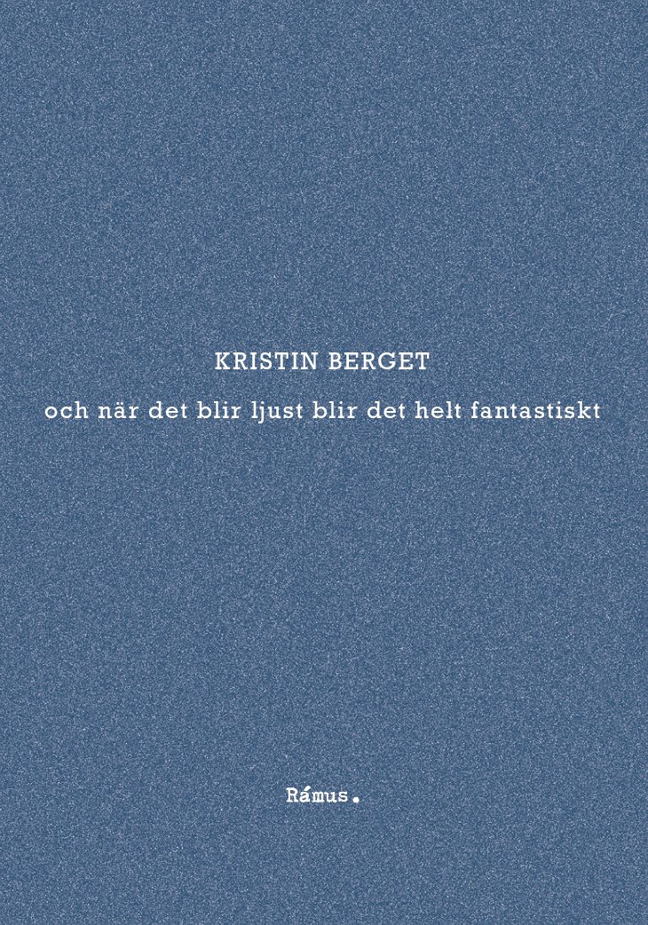 och när det blir ljust blir det helt fantastiskt
