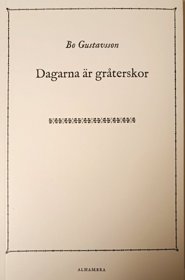 Dagarna är gråterskor