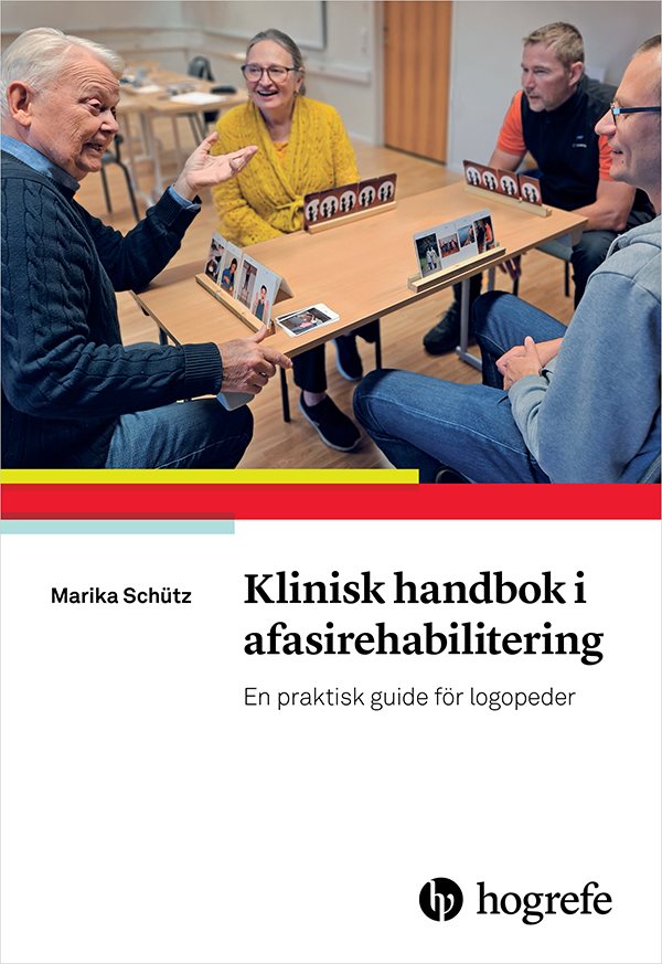 Klinisk handbok i afasirehabilitering : En praktisk guide för logopeder