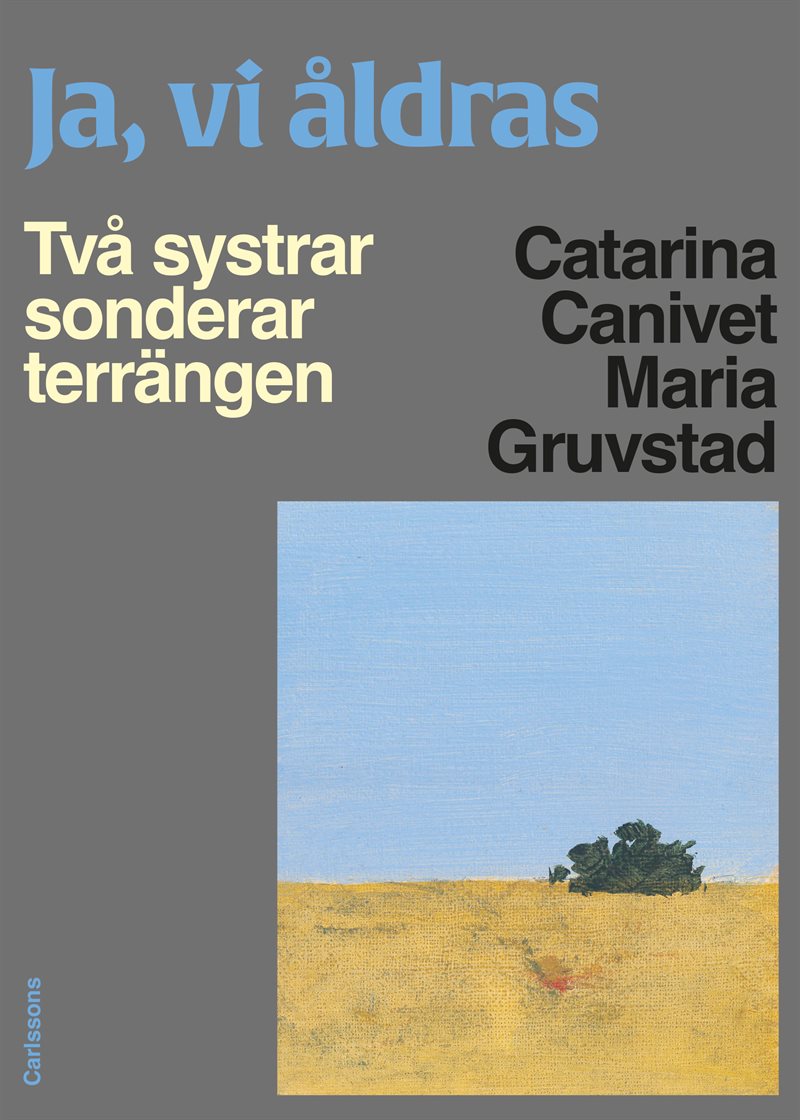 Ja, vi åldras - två systrar sonderar terrängen