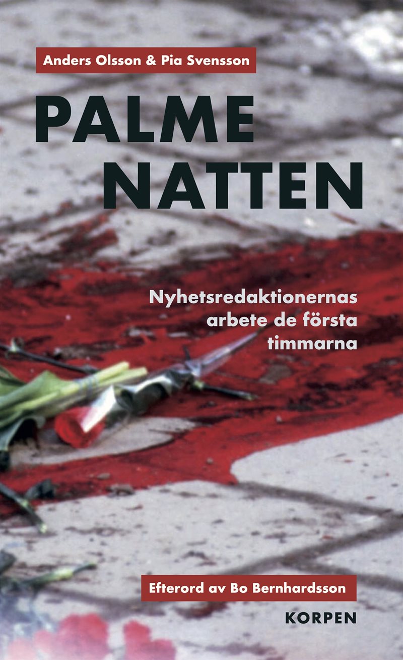 Palmenatten - Nyhetsredaktionernas arbete de första timmarna