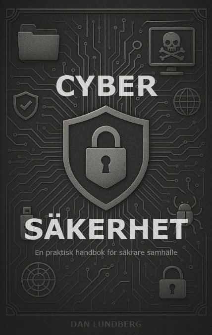 Cybersäkerhet – En praktisk handbok för säkrare samhälle