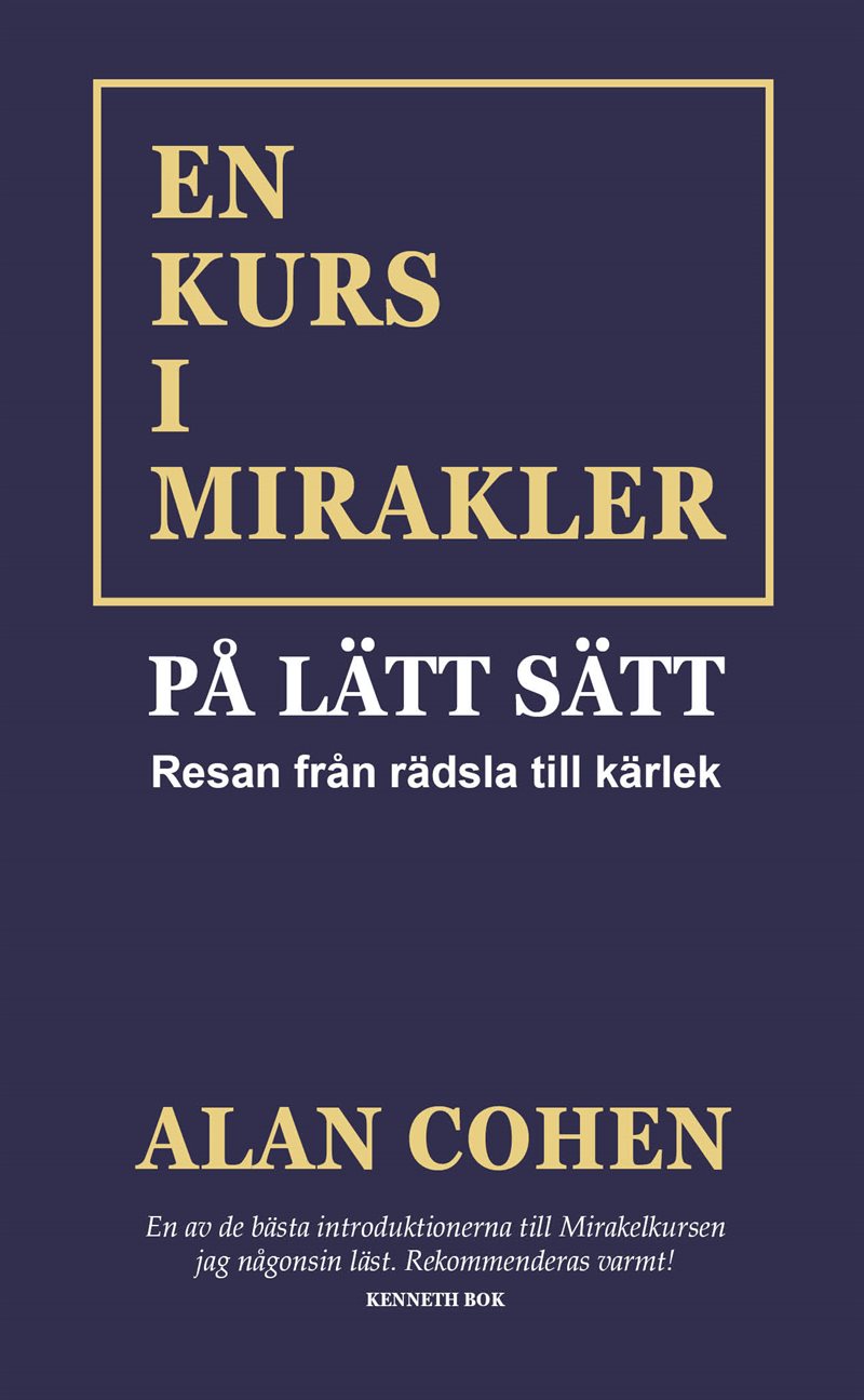 En kurs i mirakler på lätt sätt : resan från rädsla till kärlek