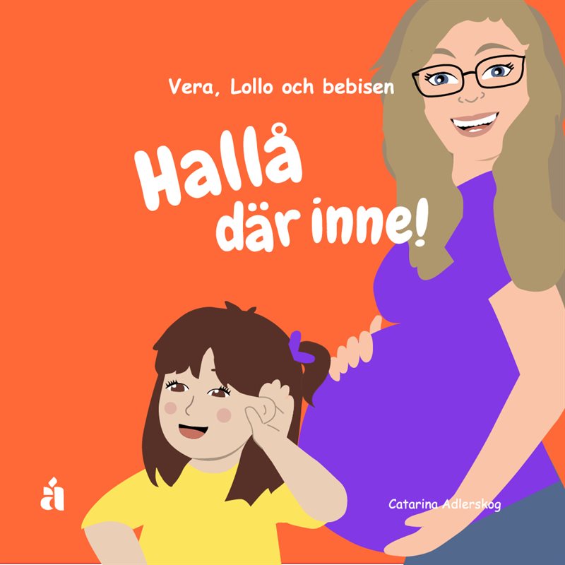 Hallå där inne! : Vera, Lollo och bebisen