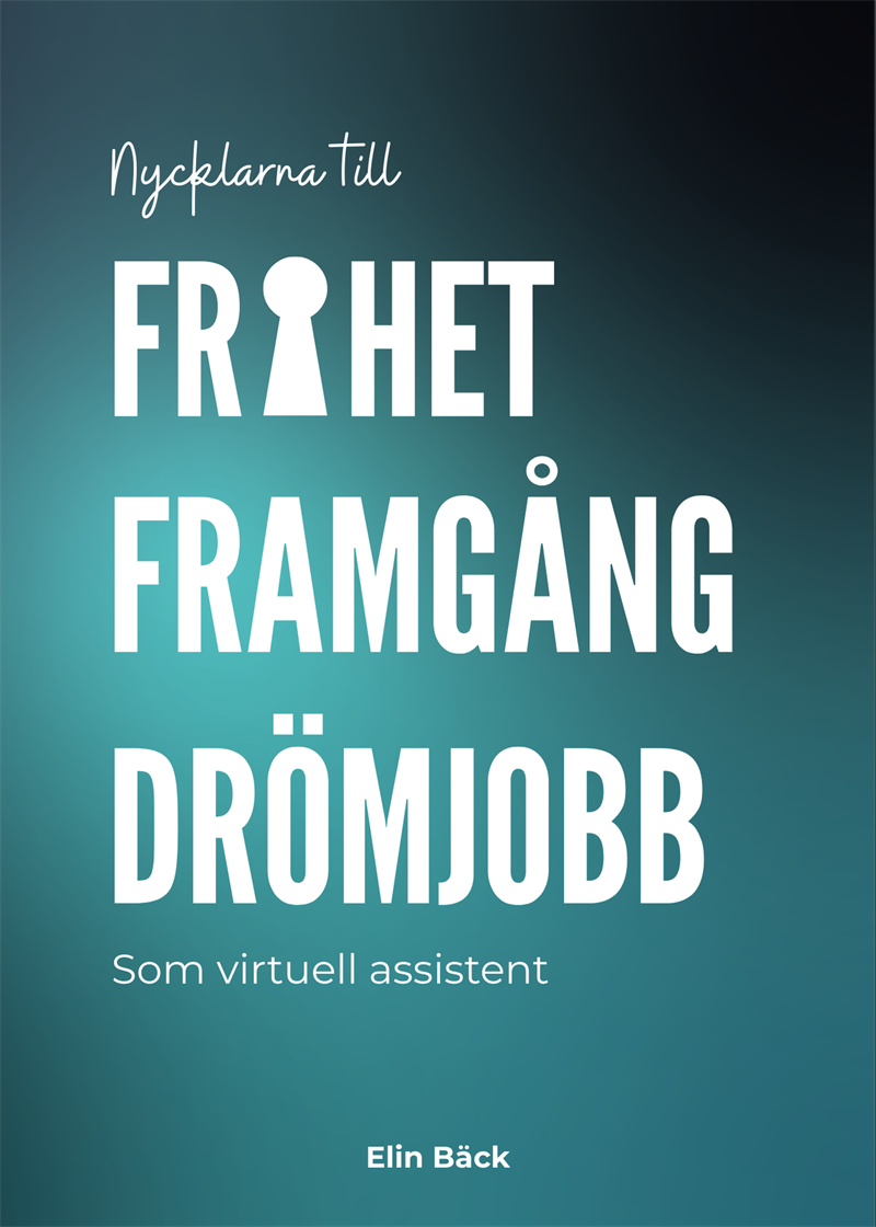 Nycklarna till frihet, framgång, drömjobb som virtuell assistent