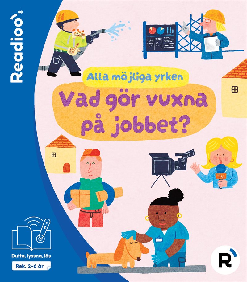 Alla möjliga yrken: vad gör vuxna på jobbet? — Readioo