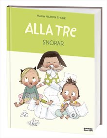 Alla tre snorar